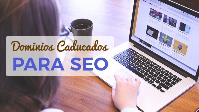 Dominios Caducados Para SEO
