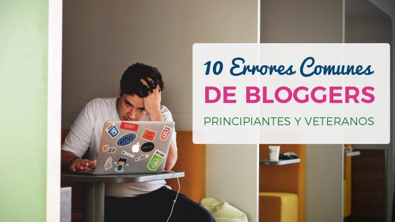 10 errores comunes de bloggers principiantes (y veteranos)