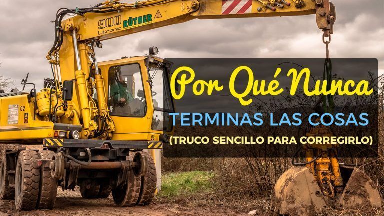 Por Qué Nunca Terminas Las Cosas
