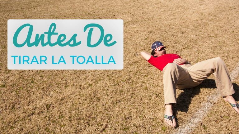 Antes De Tirar La Toalla